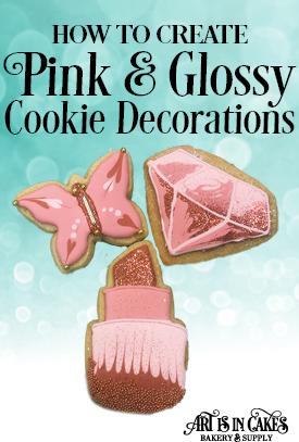 How to Create Pink & Glossy Cookie Decorations for Teens - a new free tutorial with helpful tips! - Art Is In Cakes, Bakery Supply